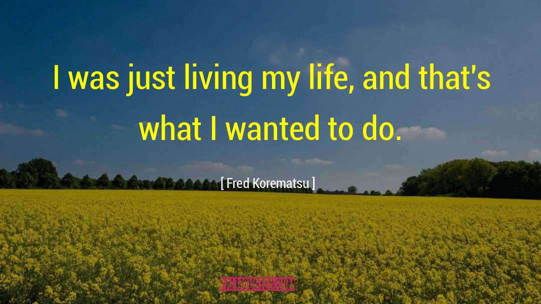 Fleeting Life quotes by Fred Korematsu