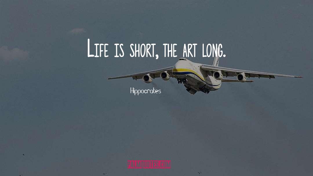 Fleeting Life quotes by Hippocrates