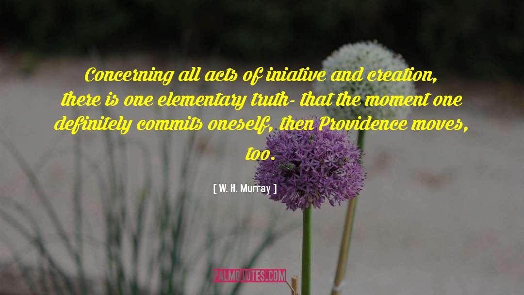 Fleeting Moment quotes by W. H. Murray