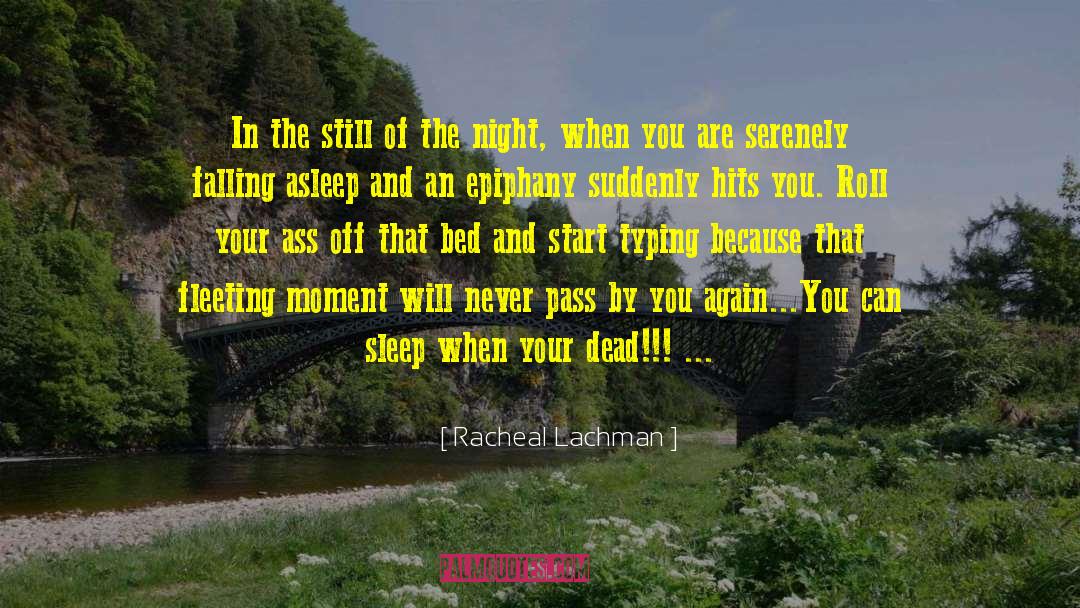 Fleeting Moment quotes by Racheal Lachman