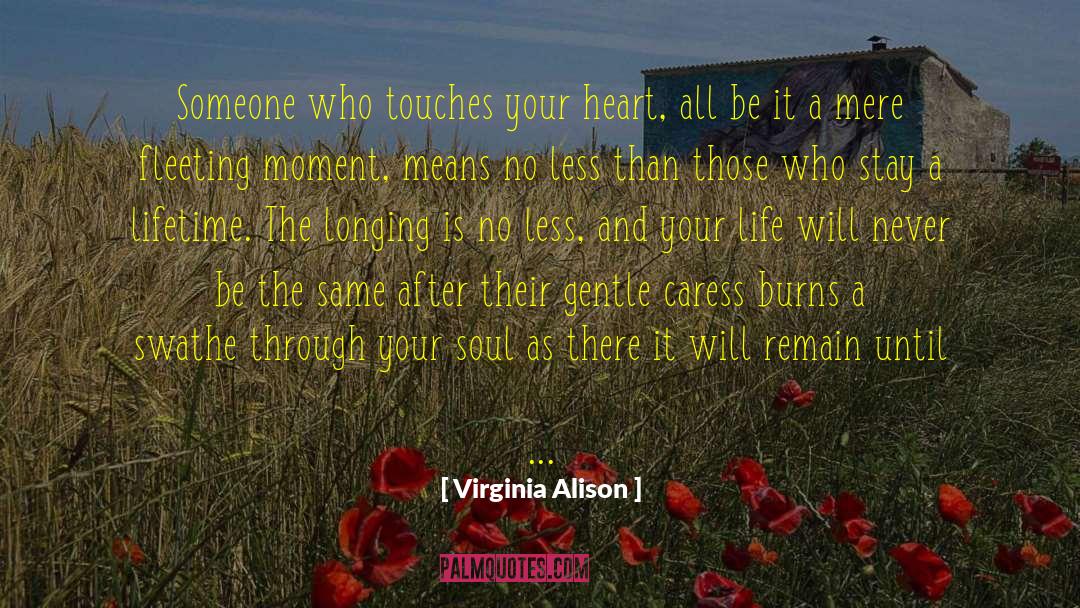 Fleeting Moment quotes by Virginia Alison