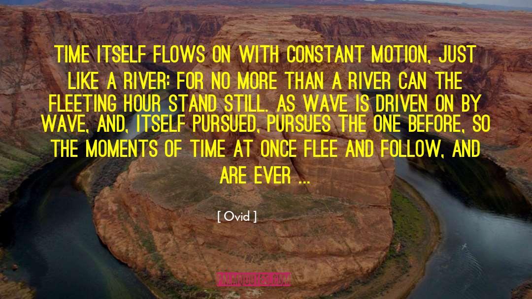 Fleeting Moments quotes by Ovid