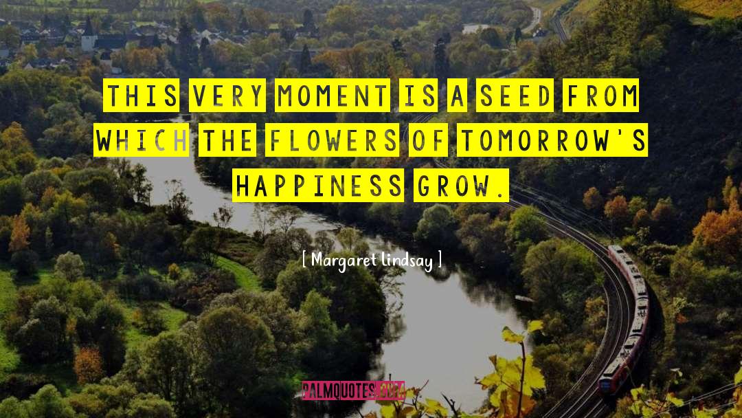 Fleeting Moments quotes by Margaret Lindsay