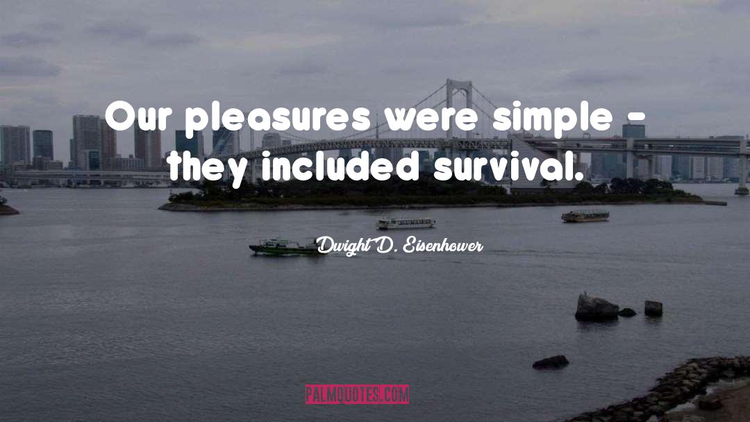 Fleeting Pleasures quotes by Dwight D. Eisenhower