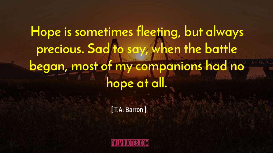 Fleeting quotes by T.A. Barron