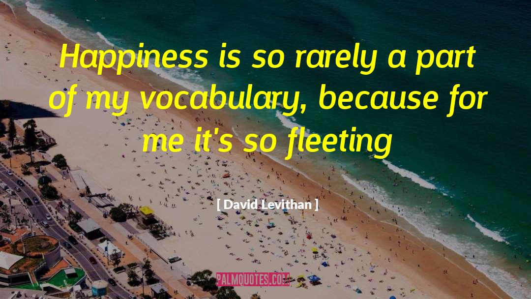 Fleeting Thoughts quotes by David Levithan