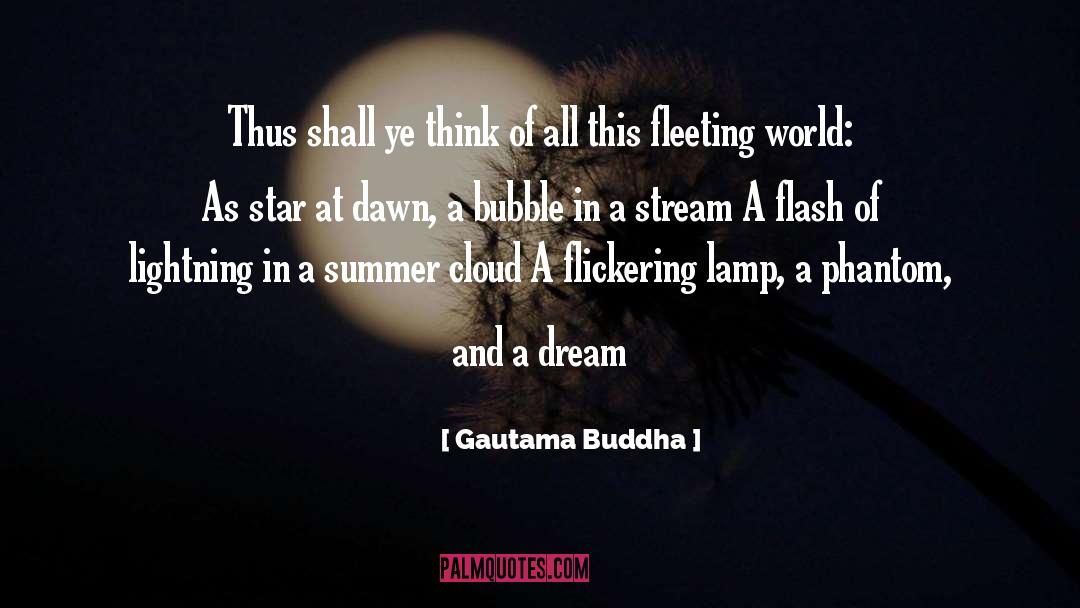 Fleeting World quotes by Gautama Buddha