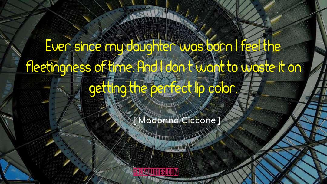Fleetingness quotes by Madonna Ciccone