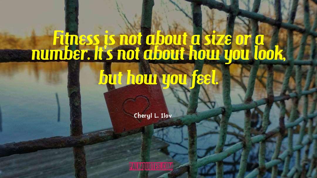 Fleetly Fitness quotes by Cheryl L. Ilov