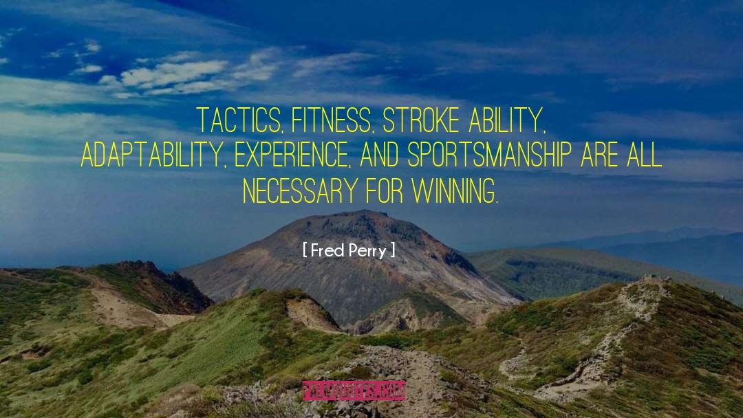 Fleetly Fitness quotes by Fred Perry