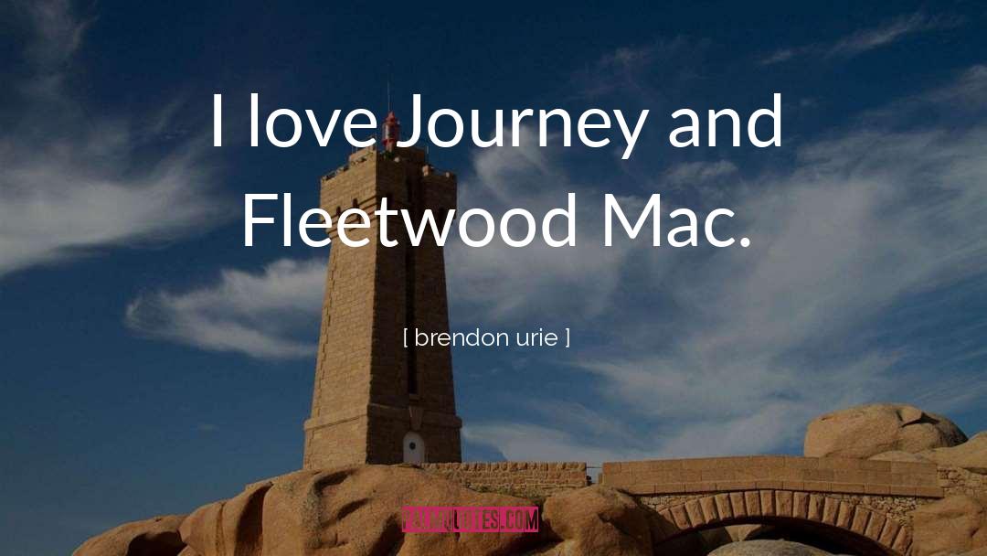 Fleetwood quotes by Brendon Urie