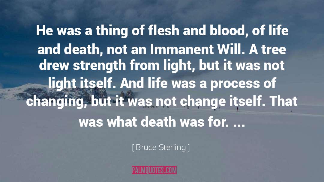 Flesh And Blood quotes by Bruce Sterling