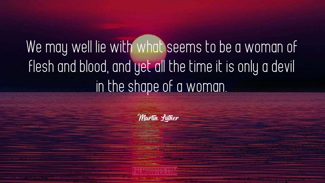 Flesh And Blood quotes by Martin Luther