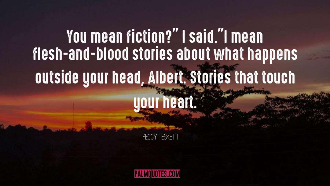 Flesh And Blood quotes by Peggy Hesketh