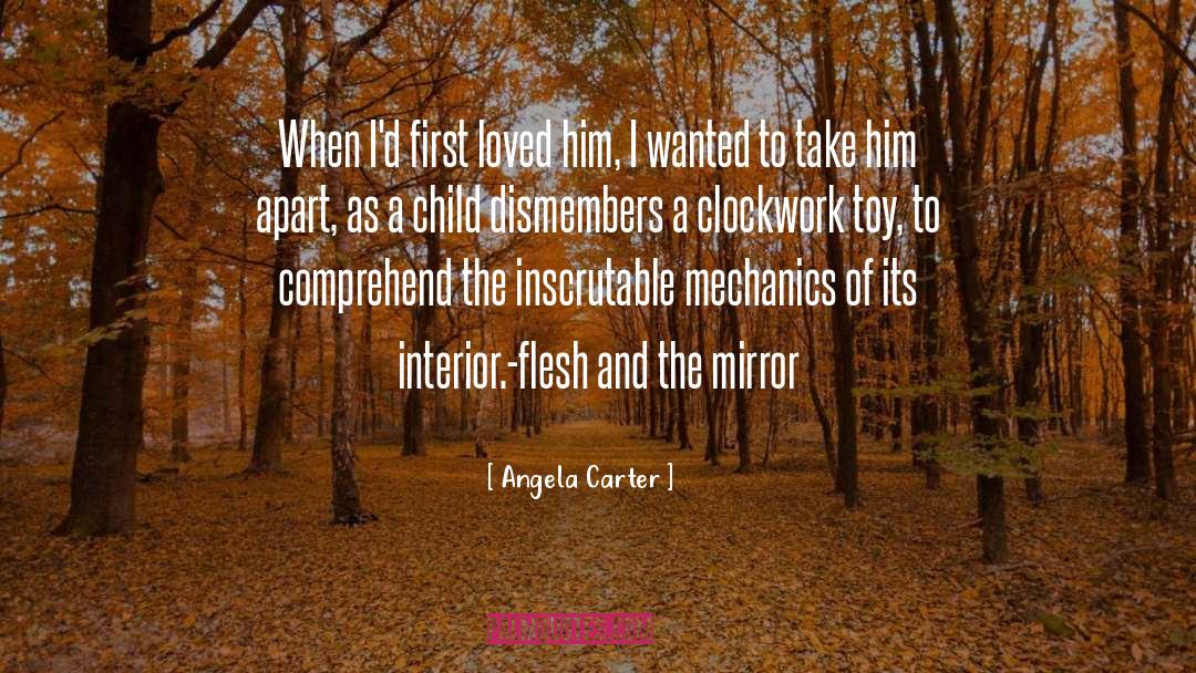Flesh And The Mirror quotes by Angela Carter