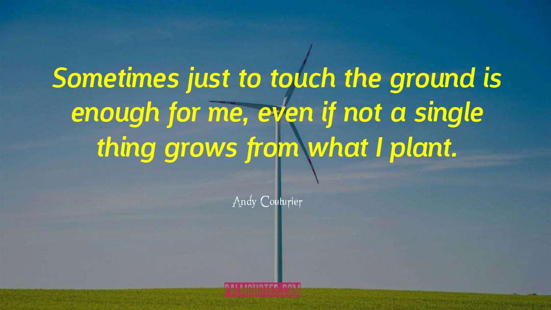 Fleshiness Plant quotes by Andy Couturier