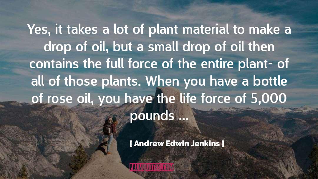 Fleshiness Plant quotes by Andrew Edwin Jenkins