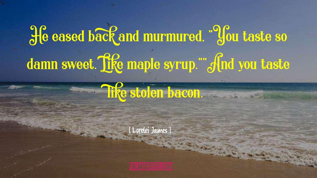 Fleshly Food quotes by Lorelei James