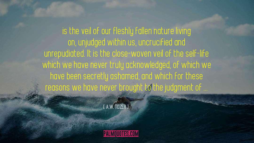Fleshly quotes by A.W. Tozer
