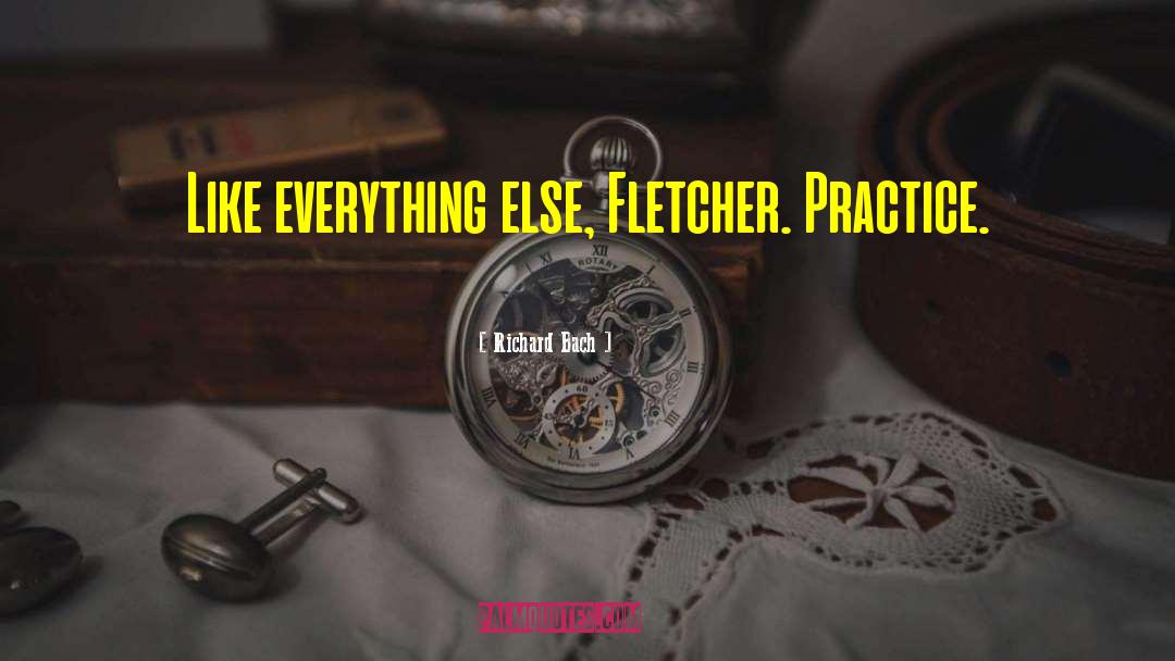 Fletcher quotes by Richard Bach
