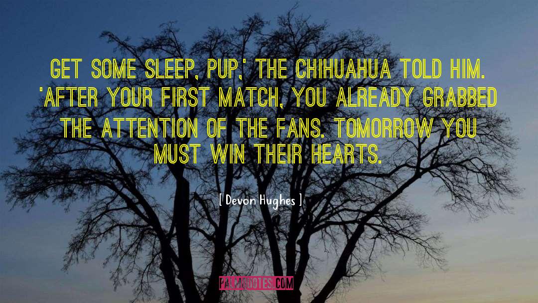 Fletes Chihuahua quotes by Devon Hughes