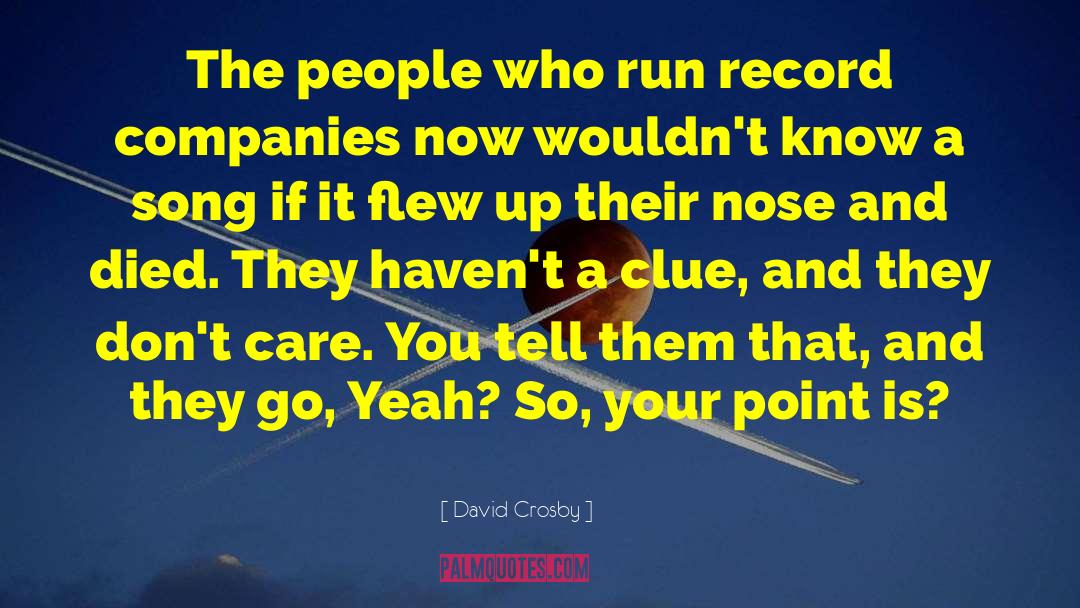 Flew Up quotes by David Crosby