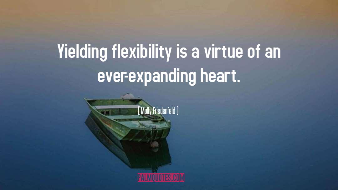 Flexibility quotes by Molly Friedenfeld