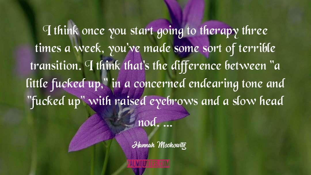 Flexible Therapy quotes by Hannah Moskowitz