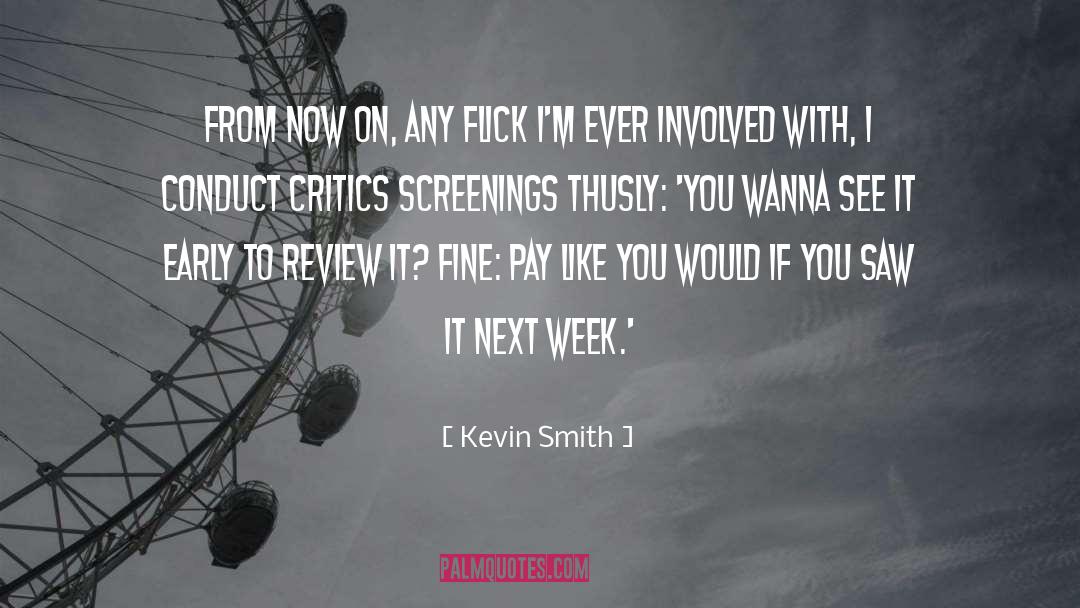 Flick quotes by Kevin Smith