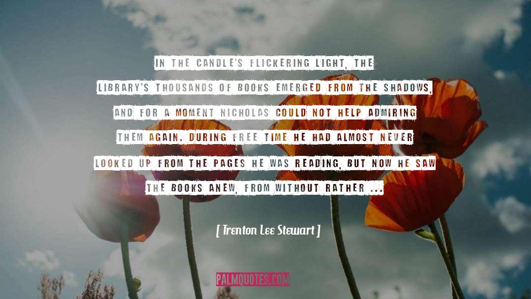 Flickering Light quotes by Trenton Lee Stewart