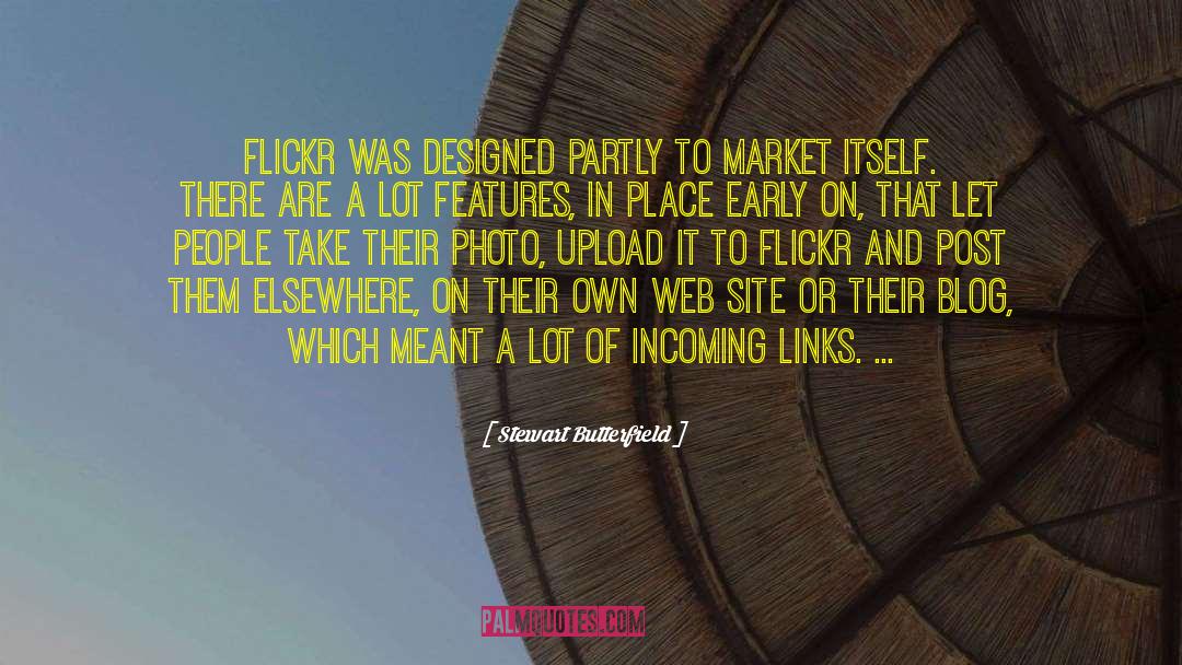 Flickr quotes by Stewart Butterfield
