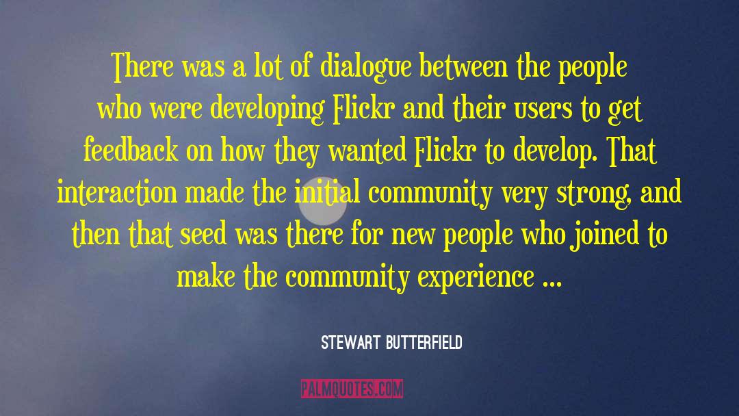 Flickr quotes by Stewart Butterfield