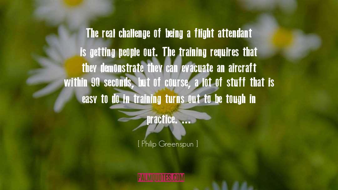 Flight Attendant Graduation quotes by Philip Greenspun