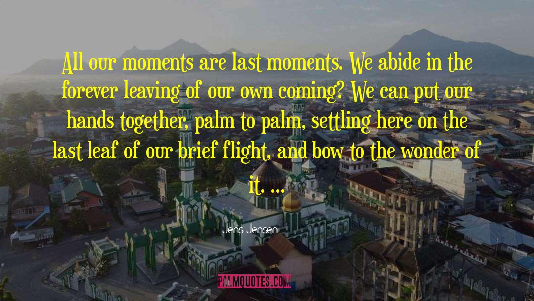 Flight Patterns quotes by Jens Jensen