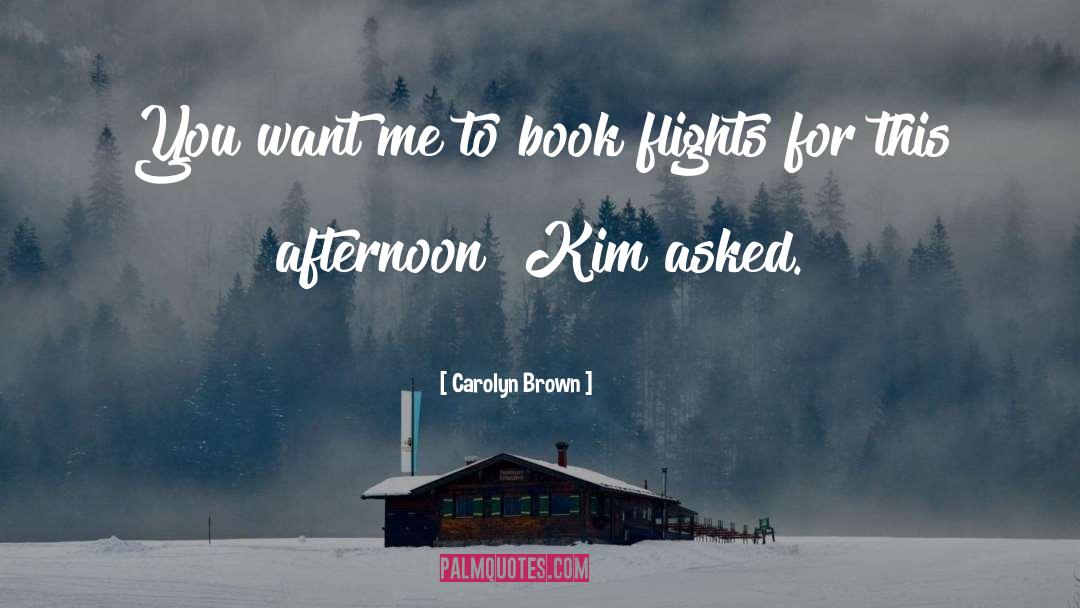 Flights quotes by Carolyn Brown