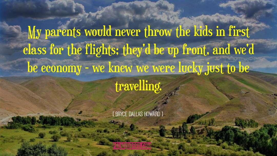 Flights quotes by Bryce Dallas Howard