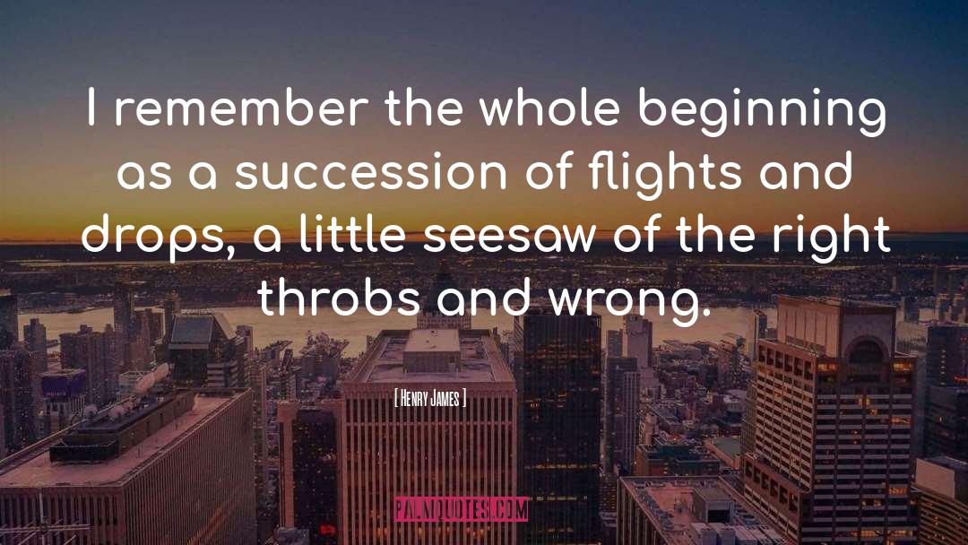 Flights quotes by Henry James