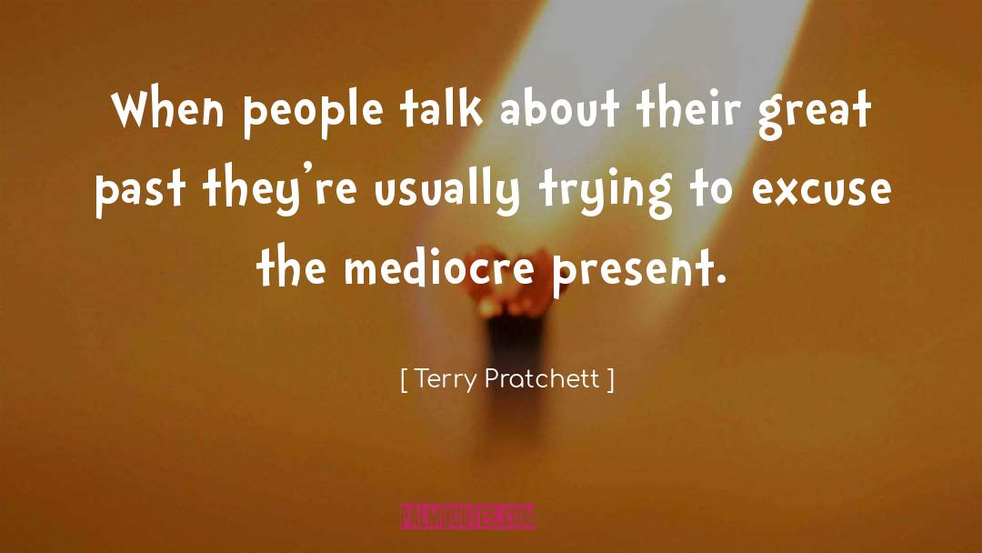 Flimsy Excuses quotes by Terry Pratchett