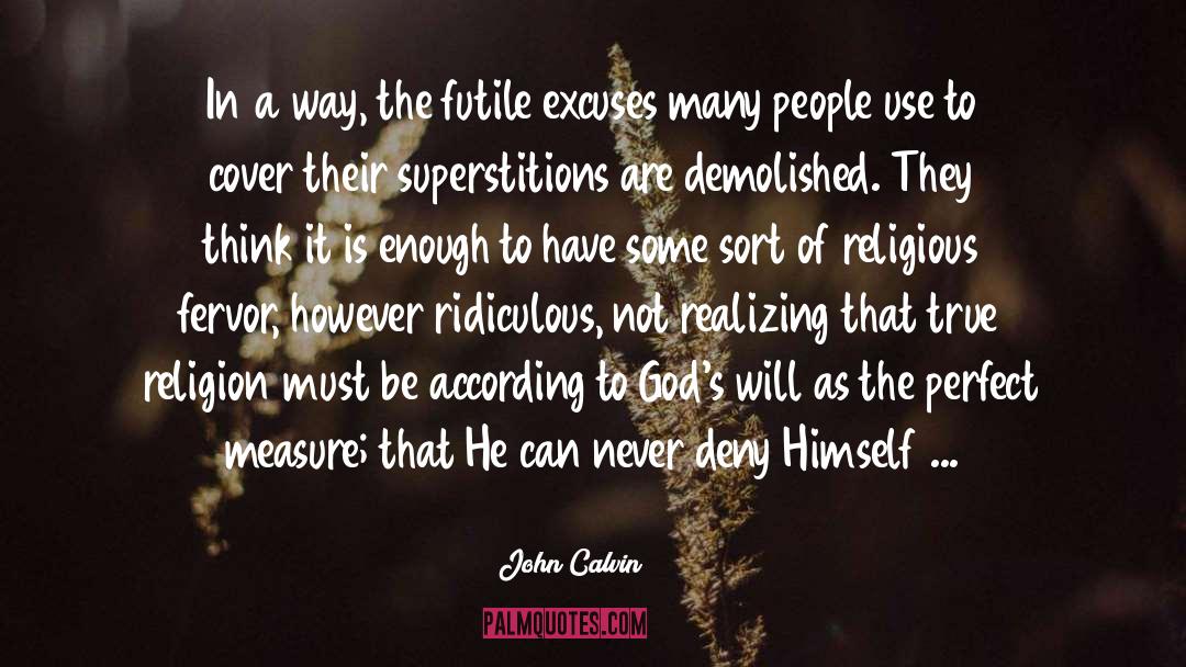 Flimsy Excuses quotes by John Calvin