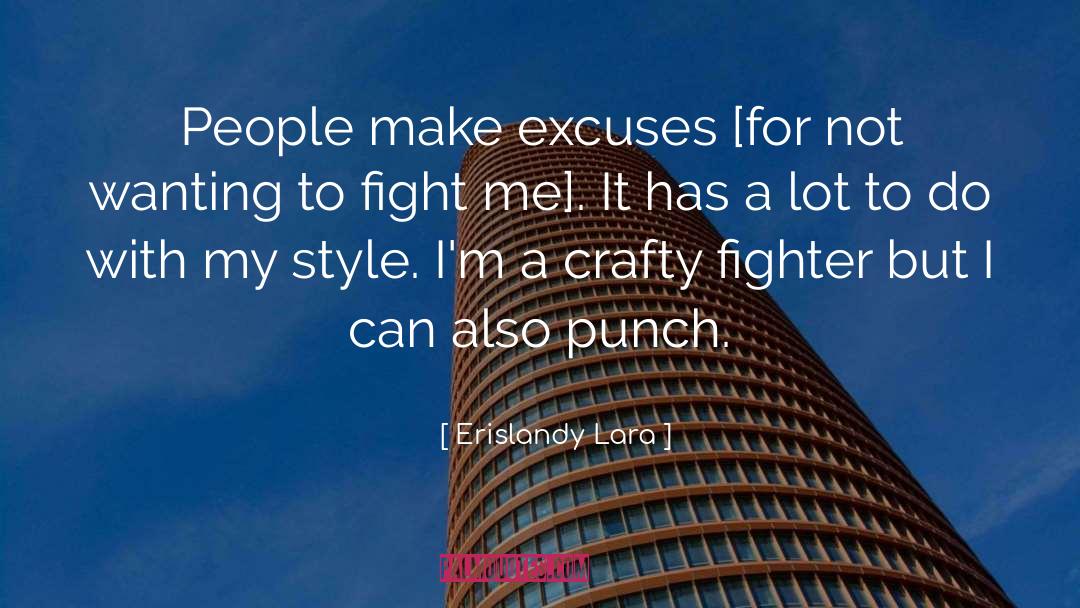 Flimsy Excuses quotes by Erislandy Lara