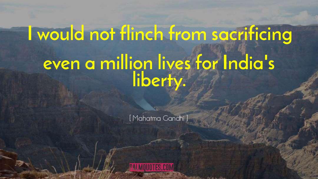 Flinch quotes by Mahatma Gandhi