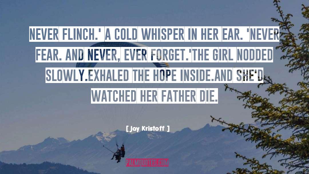 Flinch quotes by Jay Kristoff