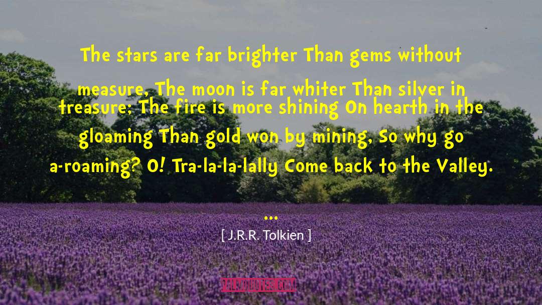 Flinging Gold quotes by J.R.R. Tolkien