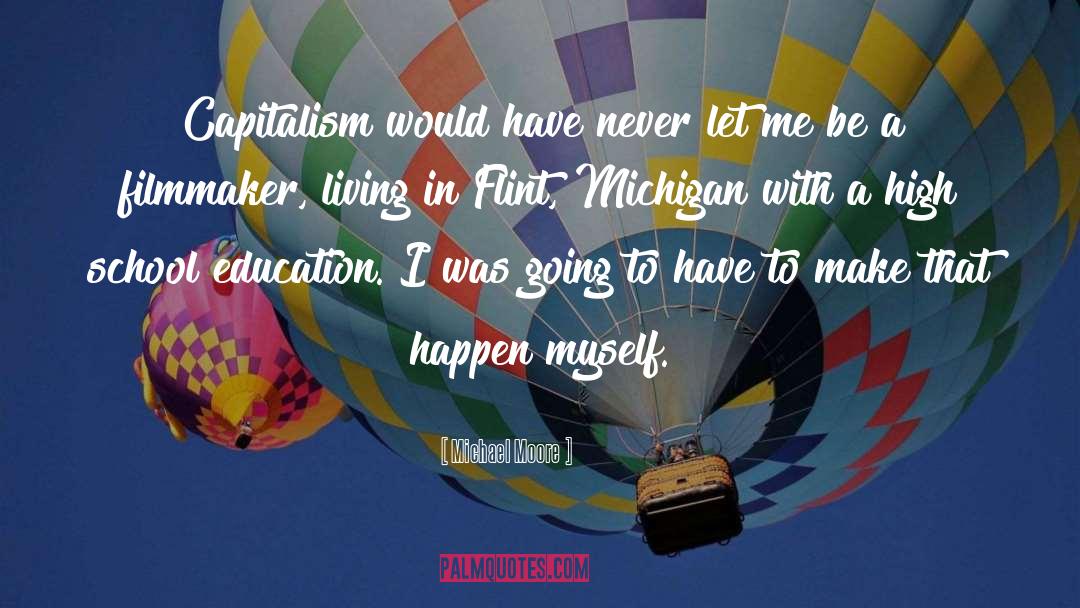 Flint Michigan quotes by Michael Moore