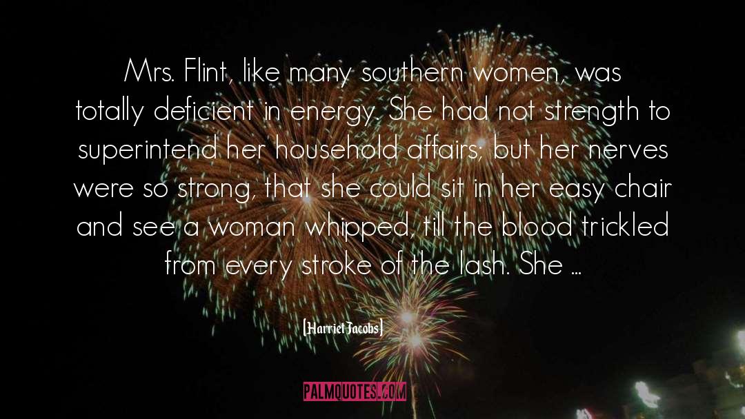 Flint quotes by Harriet Jacobs