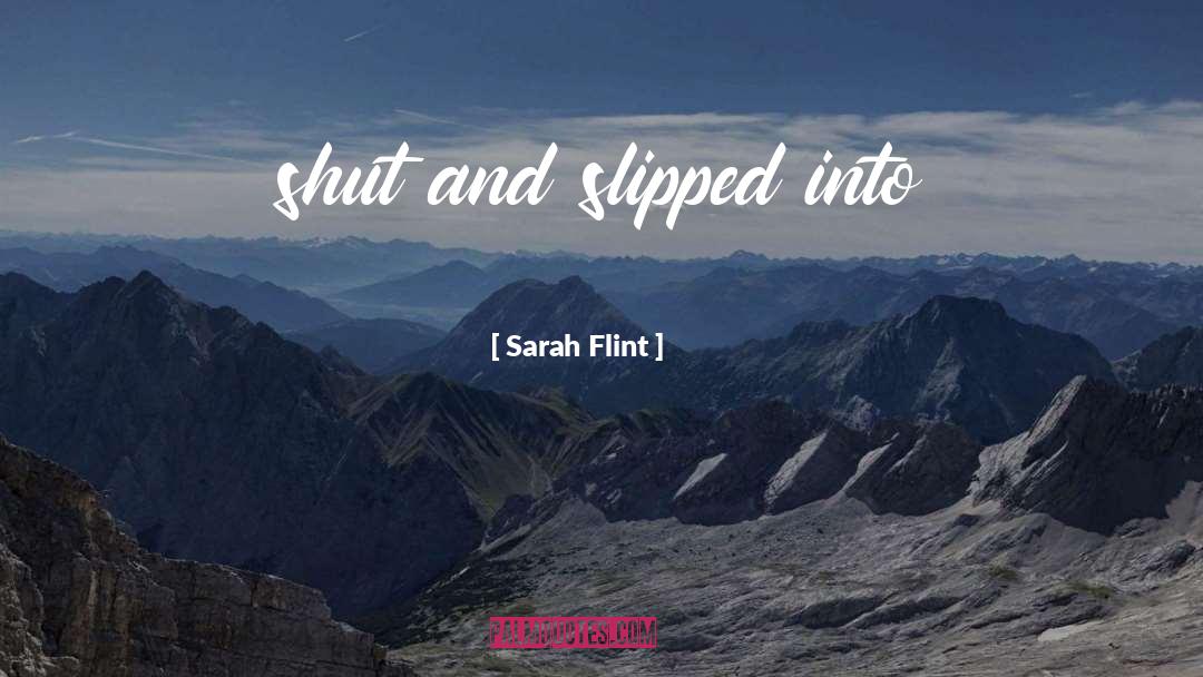 Flint quotes by Sarah Flint