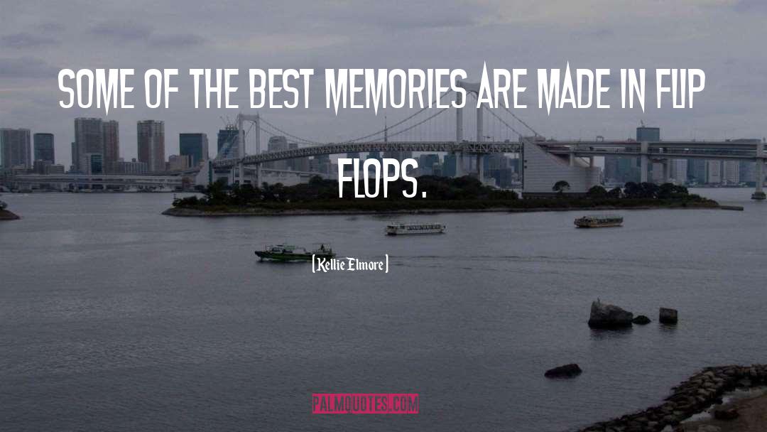 Flip Flops quotes by Kellie Elmore