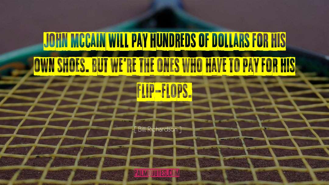 Flip Flops quotes by Bill Richardson