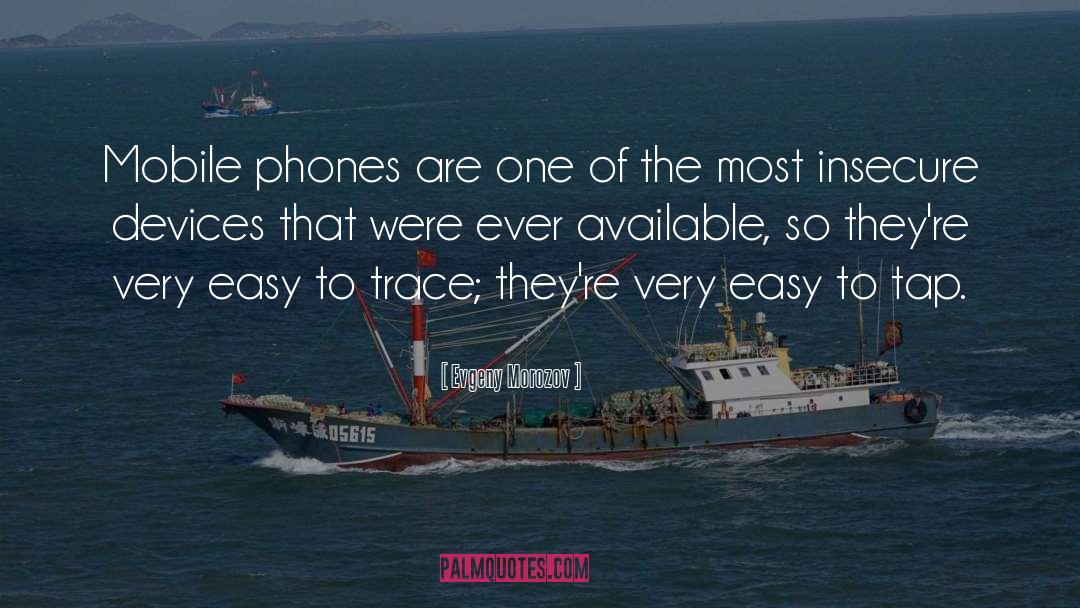 Flip Phones quotes by Evgeny Morozov
