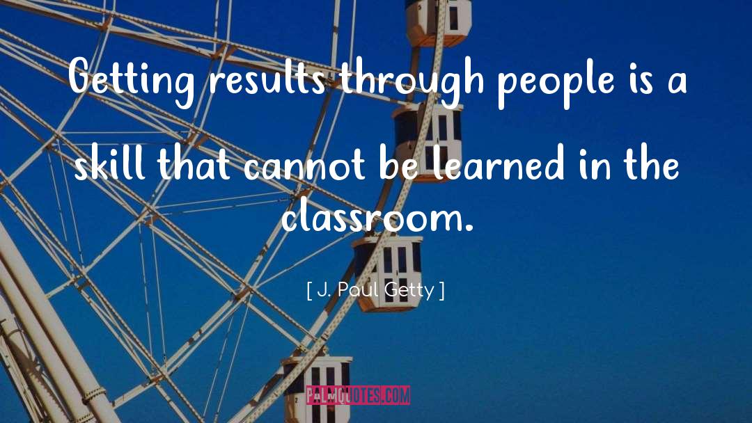 Flipped Classroom quotes by J. Paul Getty